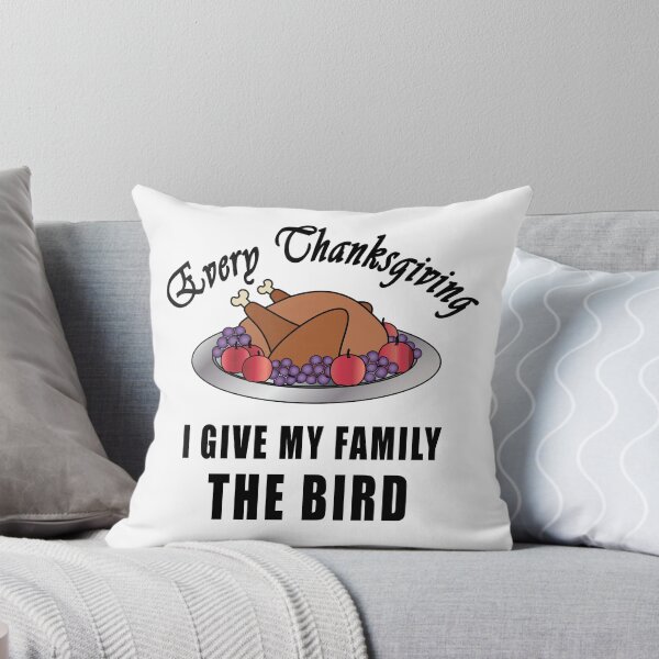 Item preview, Every Thanksgiving I Give My Family The Bird designed and sold by yasmh.