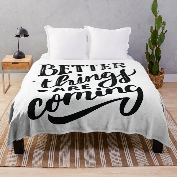 Item preview, Better Things Are Coming Black designed and sold by Creativenetic.