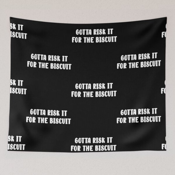 Item preview, Risk It For The Biscuit Quote Design designed and sold by AritraSur.