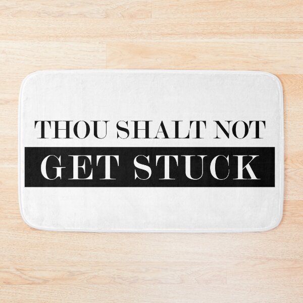Item preview, Thou shalt not get stuck designed and sold by Gooderestx4.