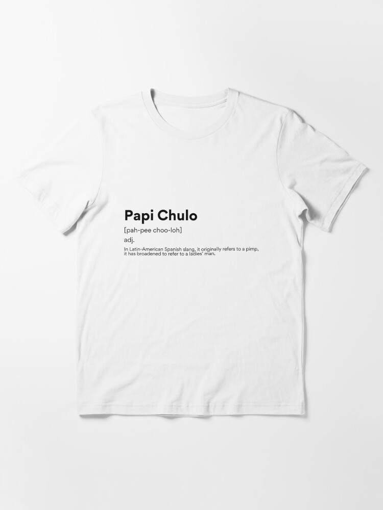 papi chulo shirt