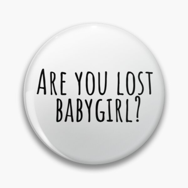 Item preview, Are you lost baby girl designed and sold by BloompodDesigns.