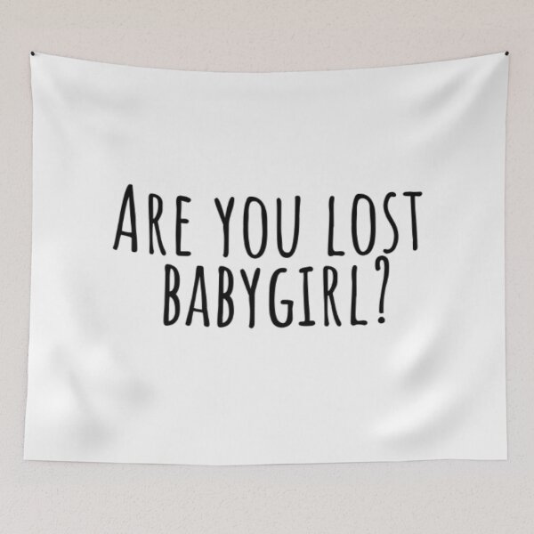 Item preview, Are you lost baby girl designed and sold by BloompodDesigns.