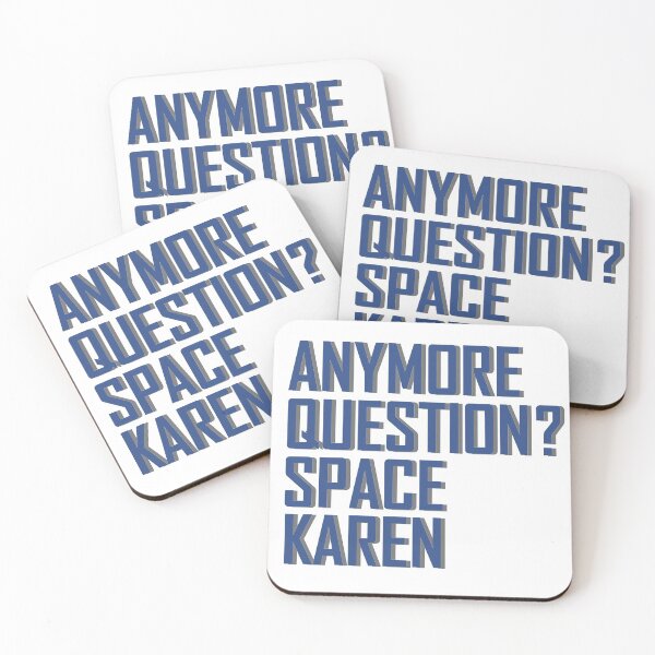 Item preview, Anymore question space karen designed and sold by aktiveaddict.