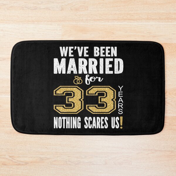 Item preview, We've Been Married For 33 Years Nothing Scares Us Couples print designed and sold by Grabitees.