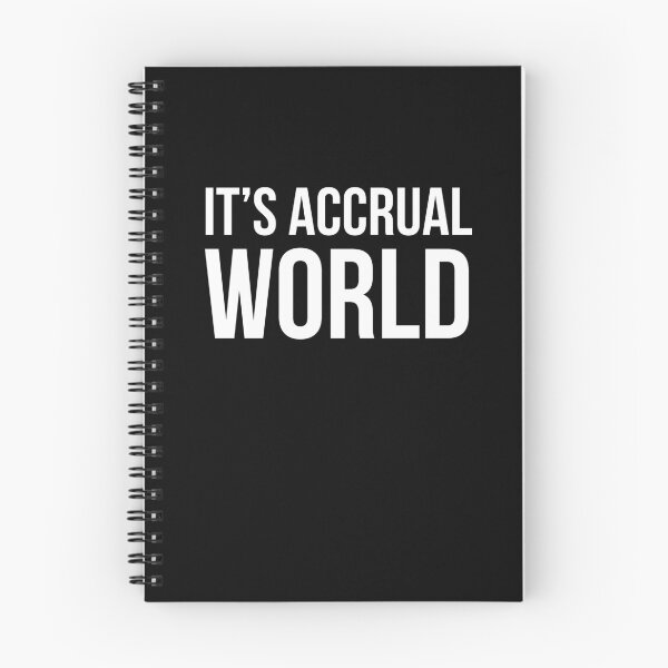 Item preview, It's Accrual World designed and sold by evokearo.