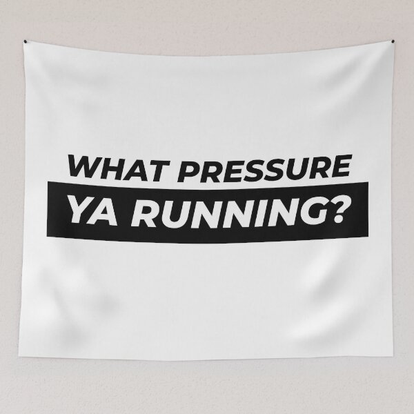 Item preview, What pressure ya running? designed and sold by Gooderestx4.