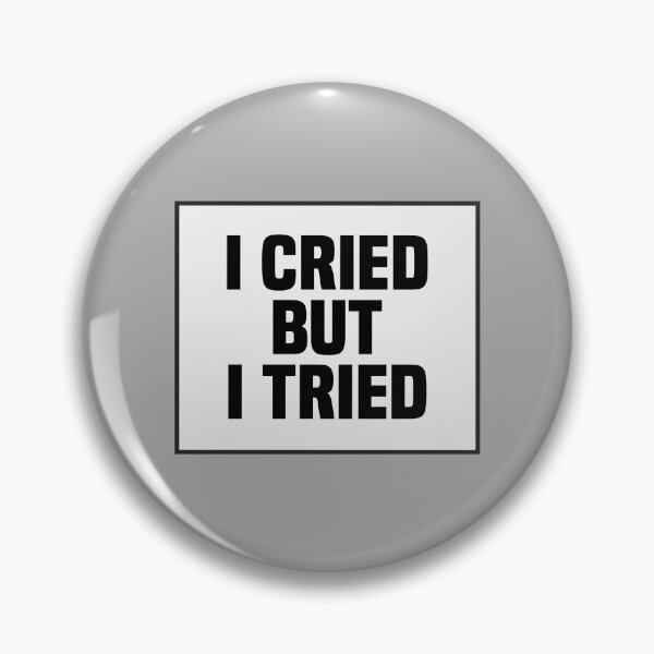 Item preview, I Cried But I Tried  designed and sold by kindxinn.