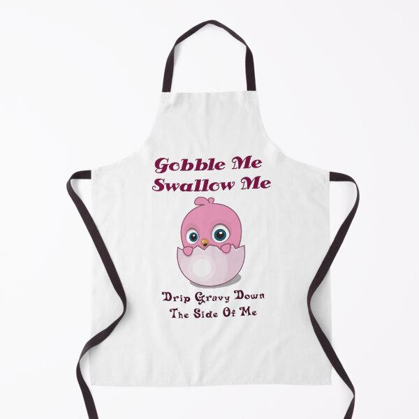 Item preview, gobble me swallow me drip gravy down the side of me designed and sold by Store Artilia.