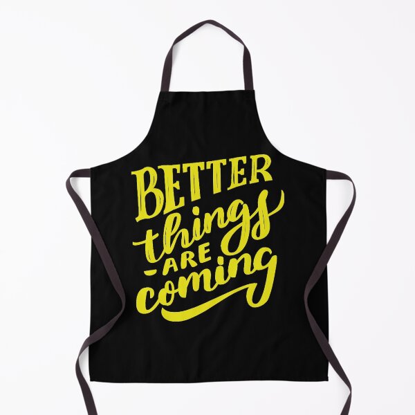 Item preview, Better Things Are Coming Yellow designed and sold by Creativenetic.