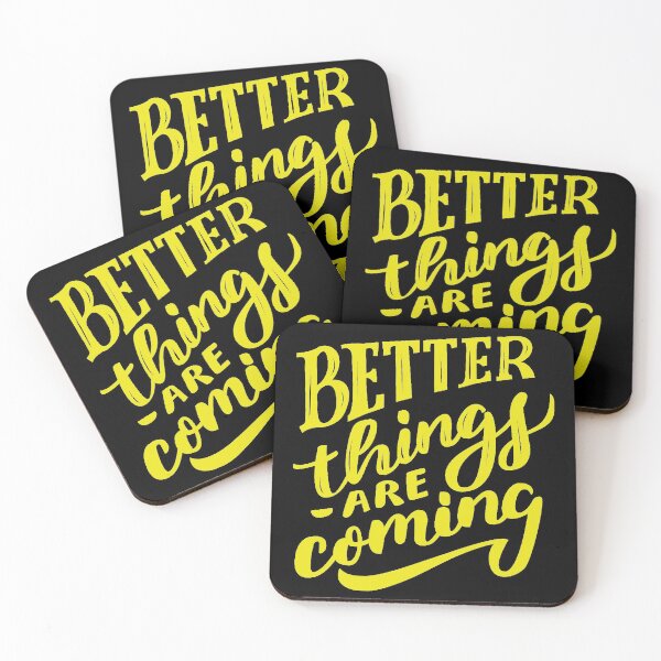 Item preview, Better Things Are Coming Yellow designed and sold by Creativenetic.