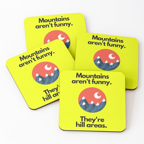 Item preview, Mountains aren't funny. They're hill areas.  designed and sold by mind-illusions.