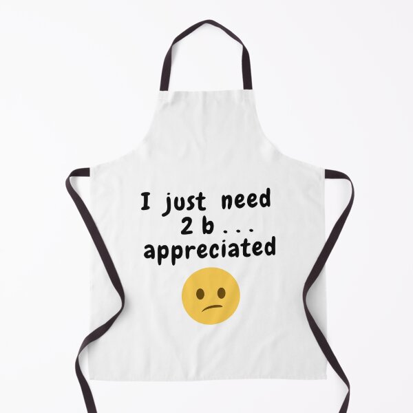 Item preview, I JUST WANNA BE APPRECIATED SARCASTIC QUOTE [N2A7] designed and sold by HIPNOTIZAR  CRAFTS.