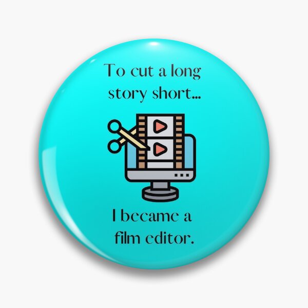 Item preview, To cut a long story short...I became a film editor.  designed and sold by mind-illusions.