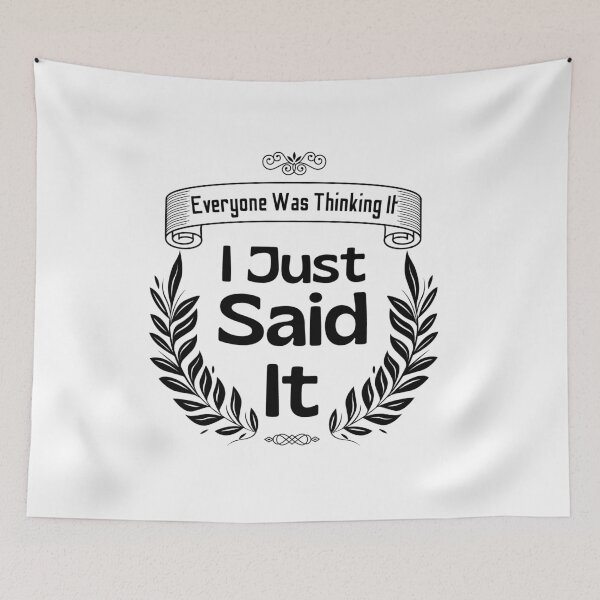 Item preview, Everyone was thinking it i just said it designed and sold by Joy Poddar.