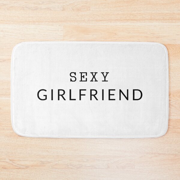 Item preview, Sexy Girlfriend designed and sold by vpessagno.