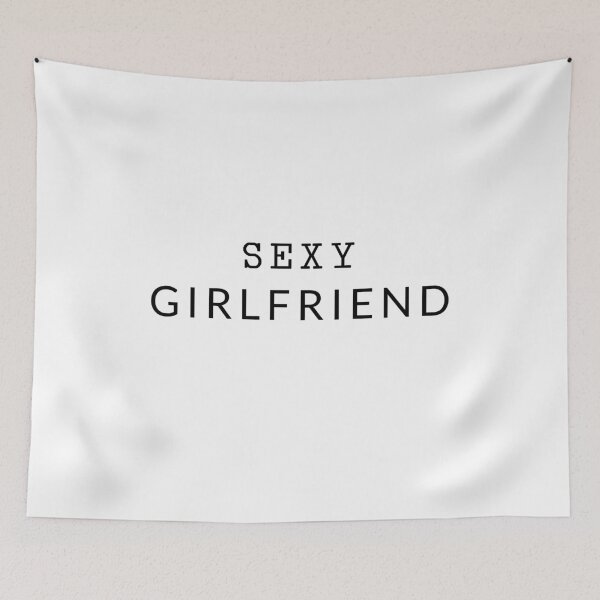 Item preview, Sexy Girlfriend designed and sold by vpessagno.