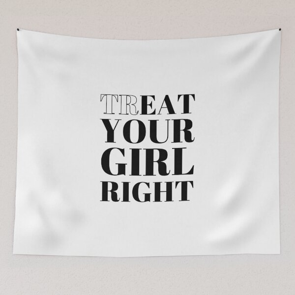 Item preview, Treat Eat Your Girl Right designed and sold by StarByAsem.