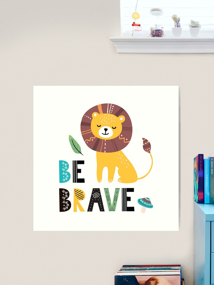 Be Brave Lion store Metal Sign 24 x 30 Inches