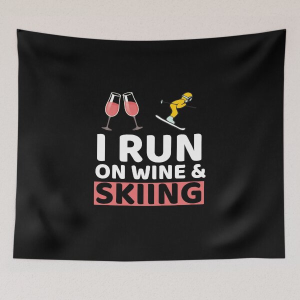 Item preview, I Run On Wine & Skiing designed and sold by bifkee19.