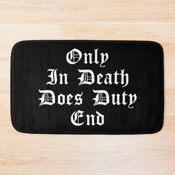 Item preview, Only in death does duty end designed and sold by sugarclip.