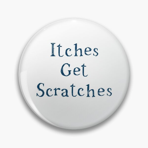 Item preview, Itches Get Scratches designed and sold by dpru65.