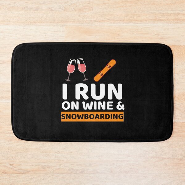 Item preview, I Run On Wine & Snowboarding designed and sold by bifkee19.