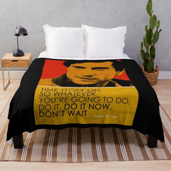 Robert De Niro Inspirational Quote Throw Blanket