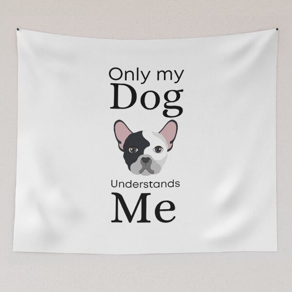 Item preview, Only My Dog Understands me - Bull Dog designed and sold by Pandoras-Boxx.