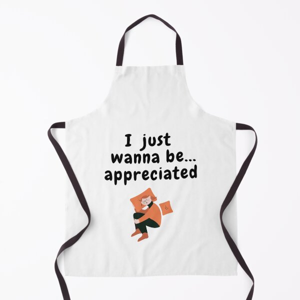 Item preview, I JUST WANNA BE APPRECIATED SARCASTIC QUOTE T SHIRT [N2A11] designed and sold by HIPNOTIZAR  CRAFTS.