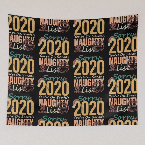Item preview, Sorry 2020 You're On Santa's Naughty List Awful designed and sold by GravitiTees.