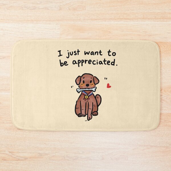 Item preview, I Just Wanna Be Appreciated Little Puppy Dog designed and sold by ShelliesWorld.