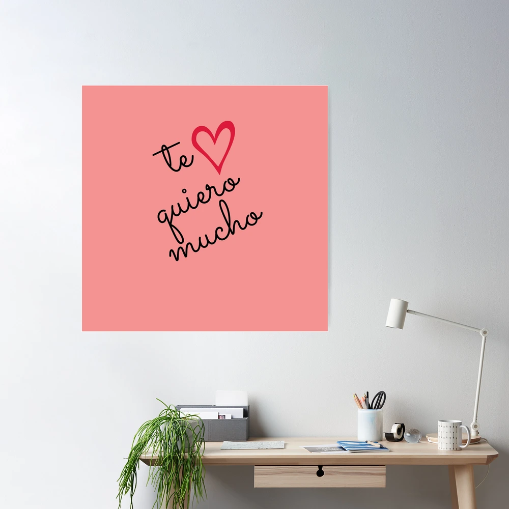 Te quiero mucho sticker shirts  Poster for Sale by gabyiscool