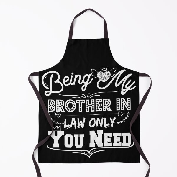 Item preview, Being My Brother In Law Only You Need Gift Birthday designed and sold by Désigne Shirt.