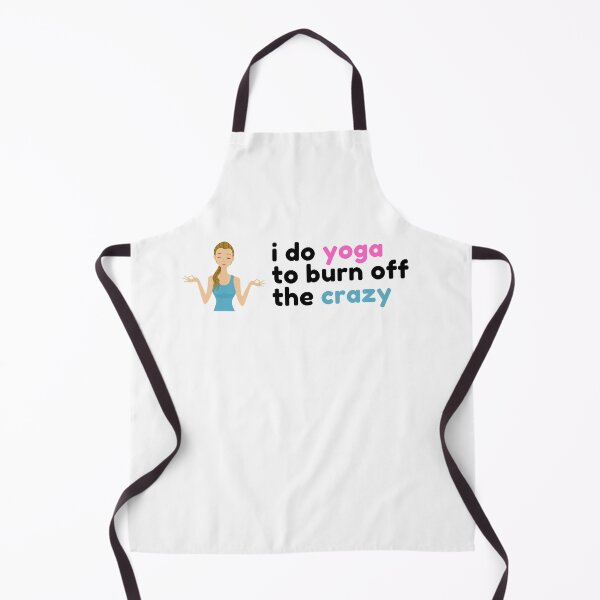 Item preview, I Do Yoga To Burn Off The Crazy Gift designed and sold by Emerg-Apparel.