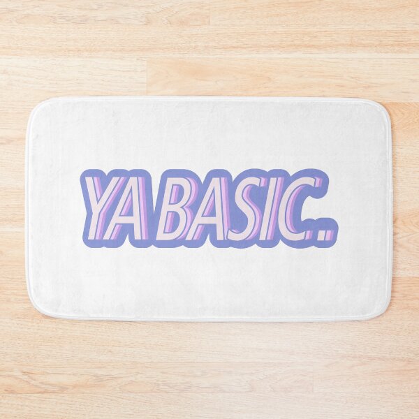 Item preview, Ya basic. designed and sold by MyLucidDreams.