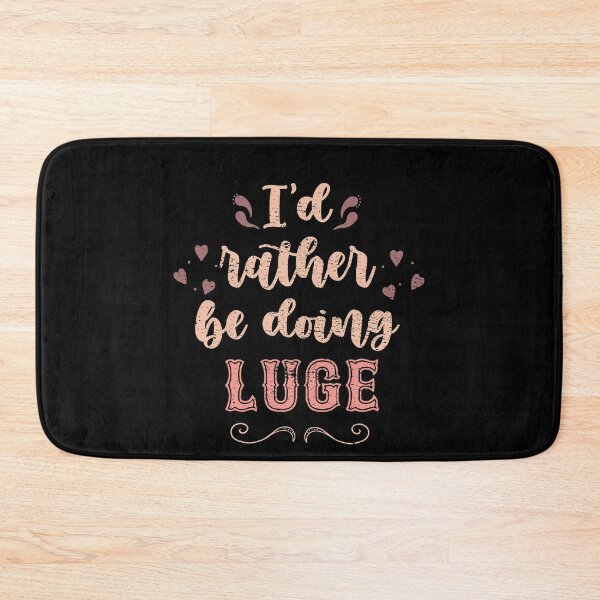 Item preview, I’d Rather Be Doing Luge Gift For Lugers designed and sold by JokeGysen.