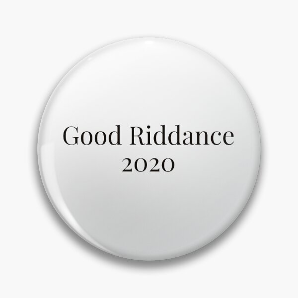 Item preview, Good Riddance 2020 designed and sold by Ayadsan.