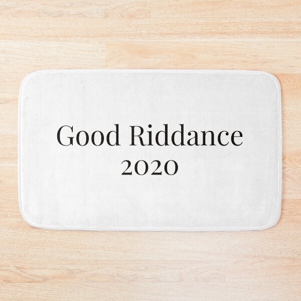 Item preview, Good Riddance 2020 designed and sold by Ayadsan.