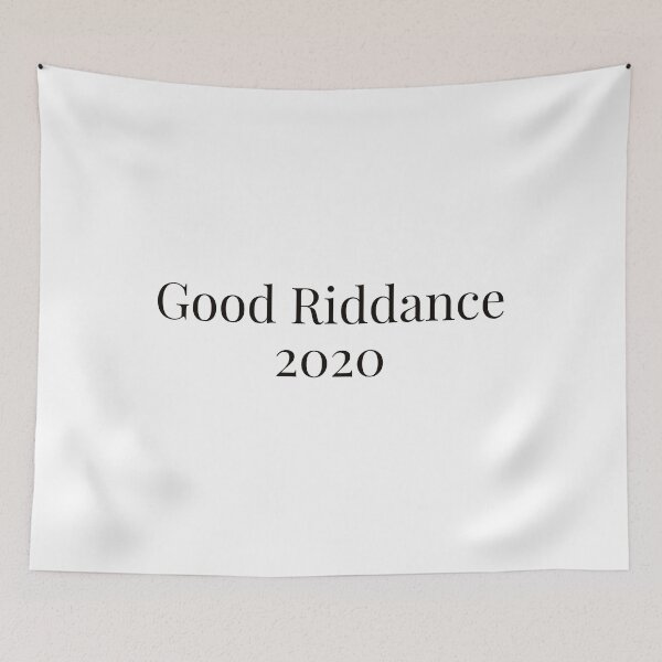Item preview, Good Riddance 2020 designed and sold by Ayadsan.