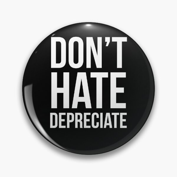 Item preview, Don't Hate Depreciate designed and sold by evokearo.