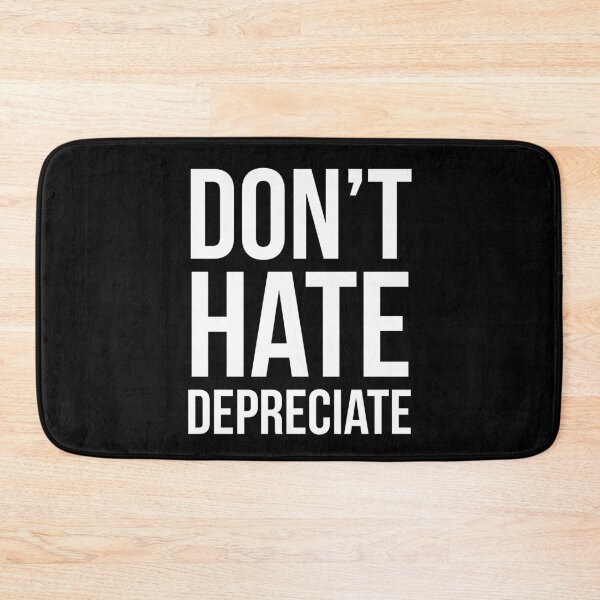 Item preview, Don't Hate Depreciate designed and sold by evokearo.