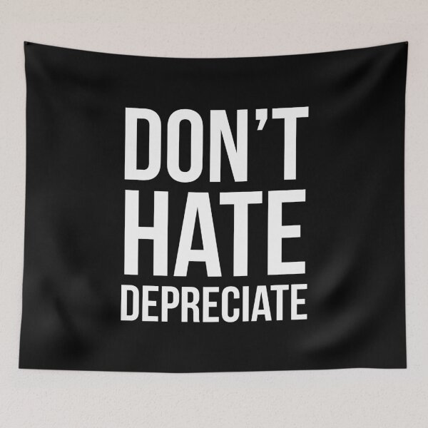 Item preview, Don't Hate Depreciate designed and sold by evokearo.