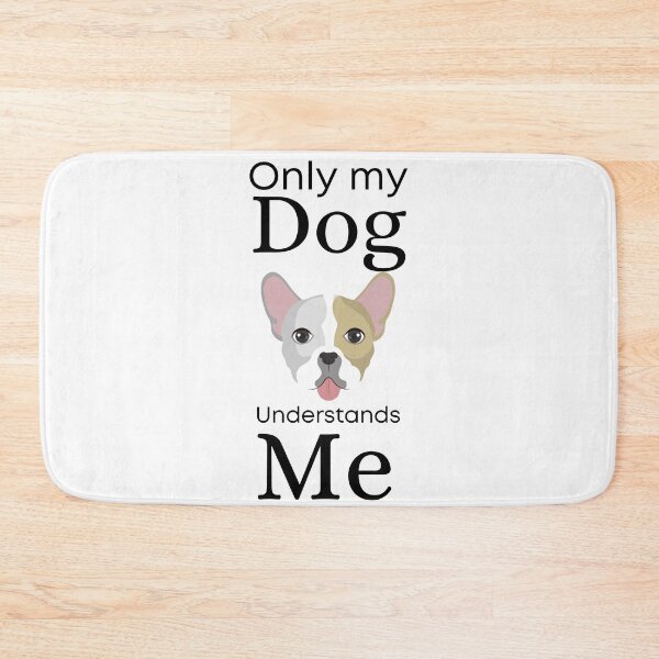 Item preview, Only My Dog Understands me - Bull Dog designed and sold by Pandoras-Boxx.