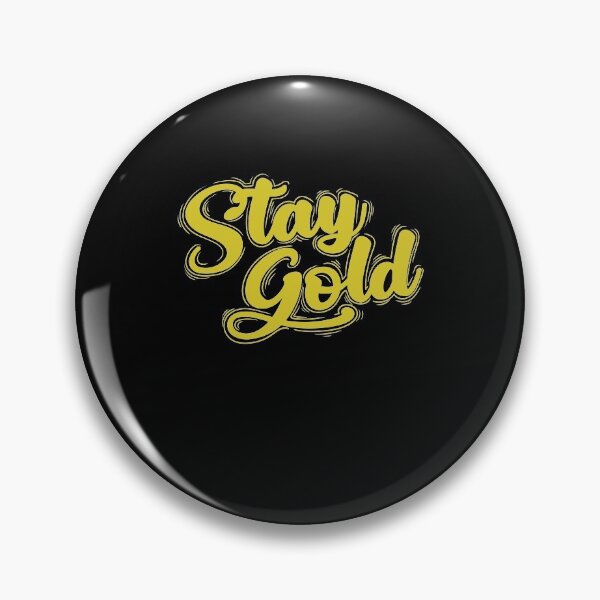 Artikelvorschau, Stay Gold entworfen und verkauft von dieEinsteiger.