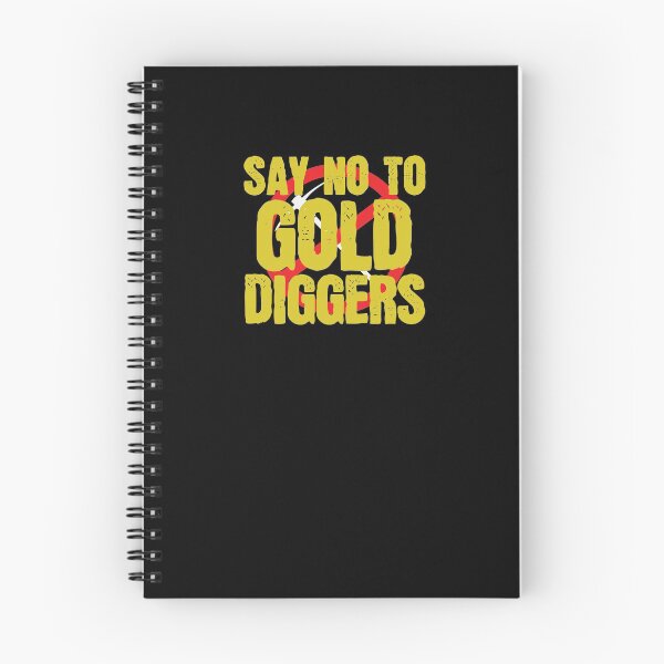 Artikelvorschau, Say No to Gold Diggers Metall entworfen und verkauft von dieEinsteiger.