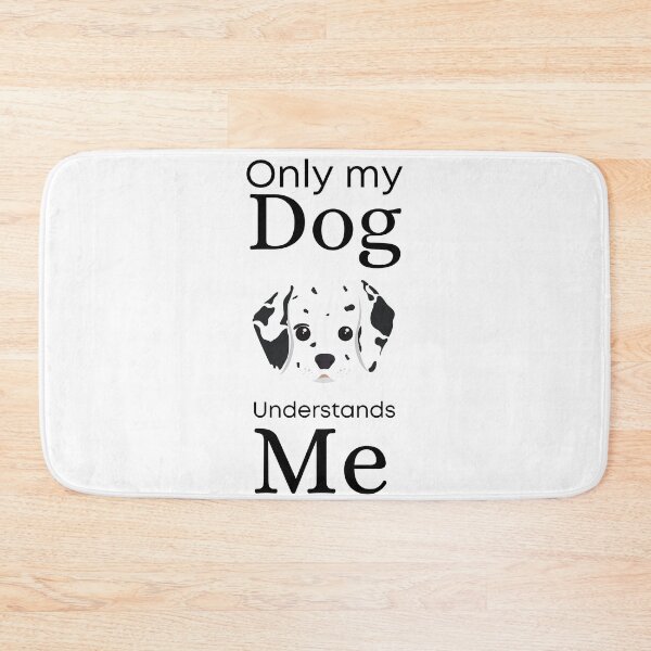 Item preview, Only My Dog Understands me - Dalmatian designed and sold by Pandoras-Boxx.