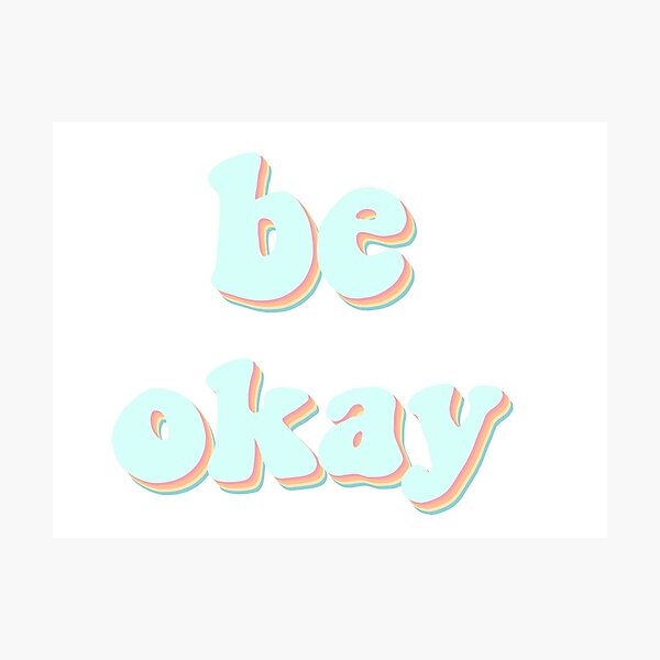 Item preview, "be okay" vsco font colorful design designed and sold by zuzannaaa.