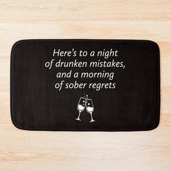 Item preview, Drunken Mistakes, Sober Regrets designed and sold by T-ShirtGuy.