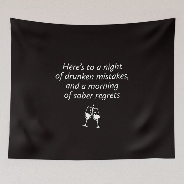 Item preview, Drunken Mistakes, Sober Regrets designed and sold by T-ShirtGuy.